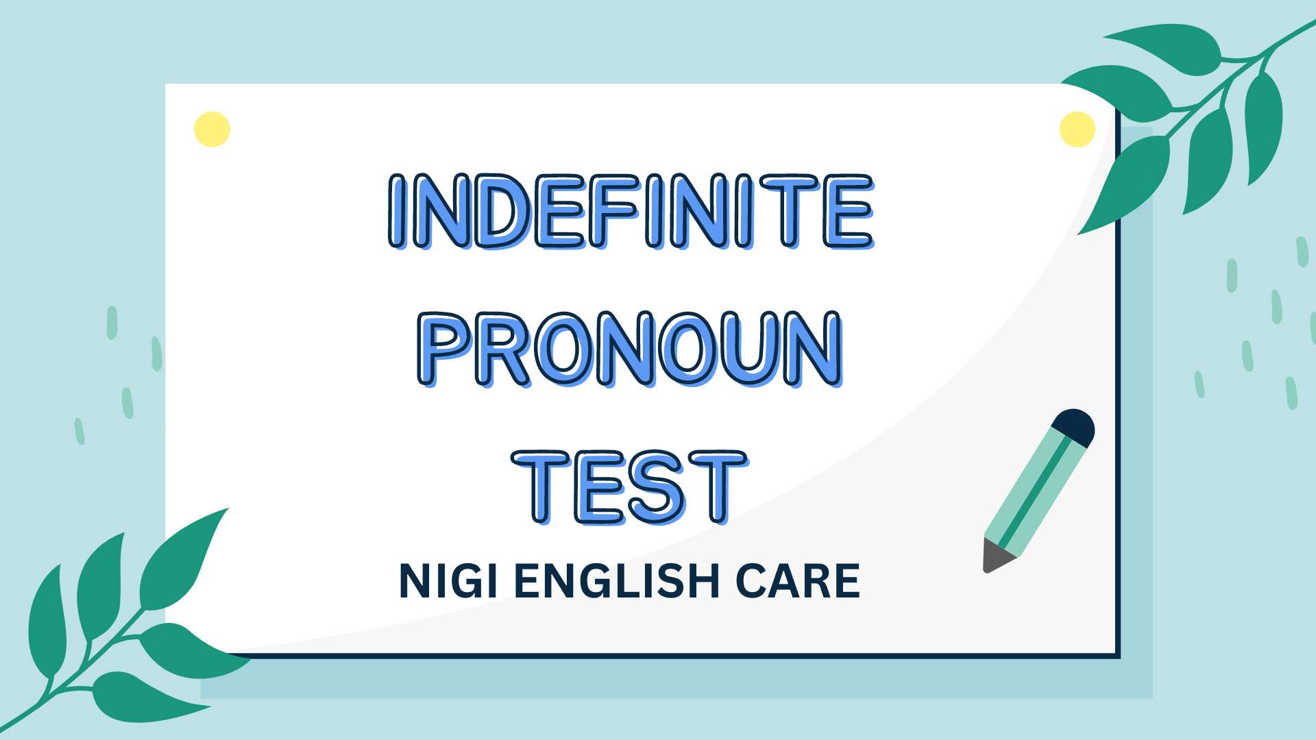 indefinite pronoun test-nigi-engiish-care